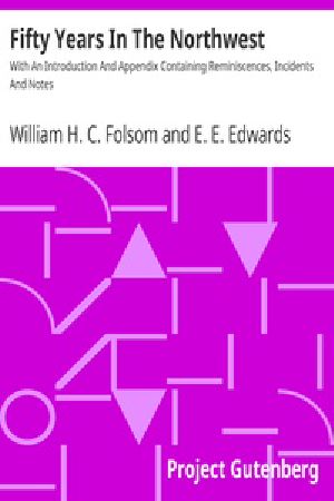 [Gutenberg 36375] • Fifty Years In The Northwest / With An Introduction And Appendix Containing Reminiscences, Incidents And Notes